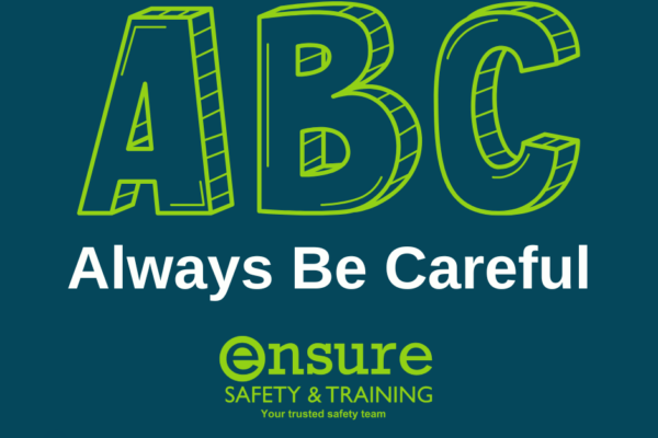 The ABC of Health and Safety…